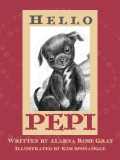 Hello Pepi by Alarna Rose Gray